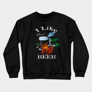 Good Beer Crewneck Sweatshirt